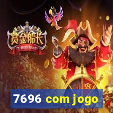 7696 com jogo